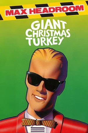 Постер: Max Headroom's Giant Christmas Turkey
