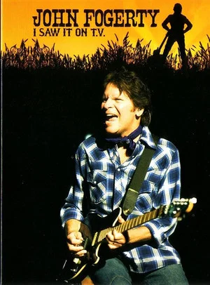 Постер: John Fogerty - I Saw It On TV