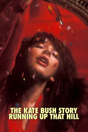 Постер: The Kate Bush Story: Running Up That Hill