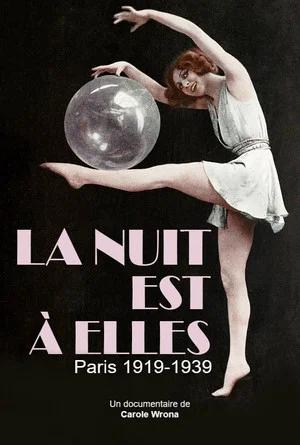 Постер: La nuit est à elles, Paris 1919-1939