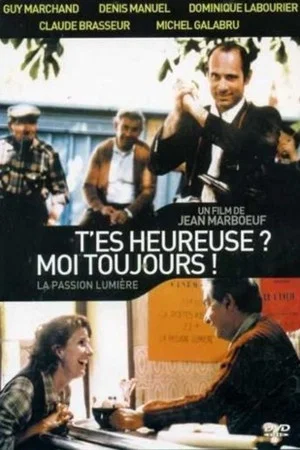 Постер: T'es heureuse? Moi, toujours...