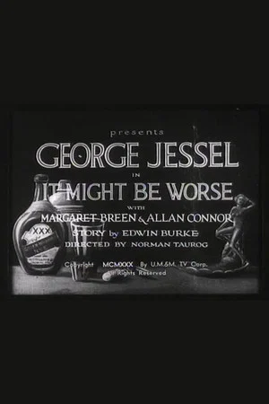 Постер: It Might Be Worse