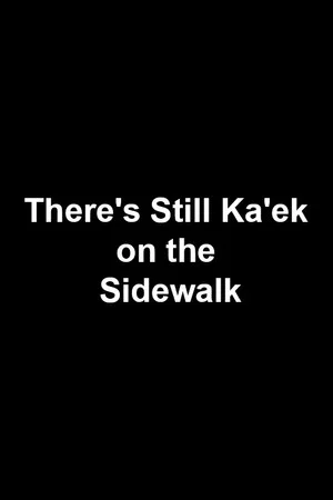 Постер: There's Still Ka'ek on the Sidewalk