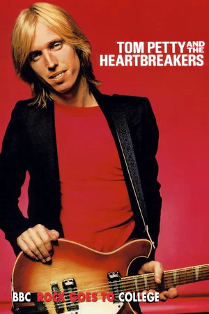 Постер: Tom Petty & The Heartbreakers: Rock Goes to College