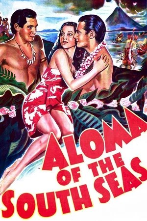 Постер: Aloma of the South Seas