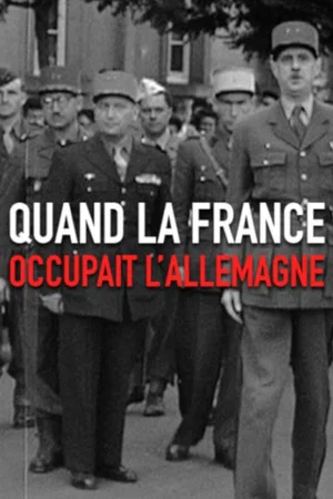 Постер: Quand la France occupait l'Allemagne
