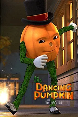 Постер: The Dancing Pumpkin and the Ogre's Plot