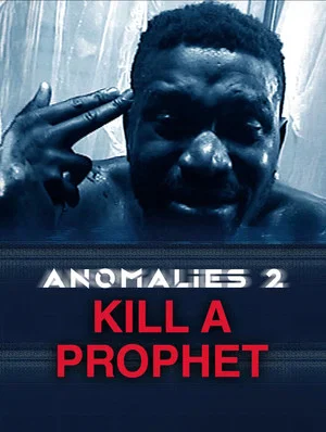 Постер: Anomalies 2: Kill a Prophet