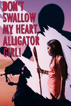 Постер: Don't Swallow My Heart, Alligator Girl