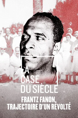 Постер: Frantz Fanon, trajectoire d'un révolté