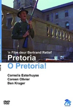 Постер: Pretoria O Pretoria!