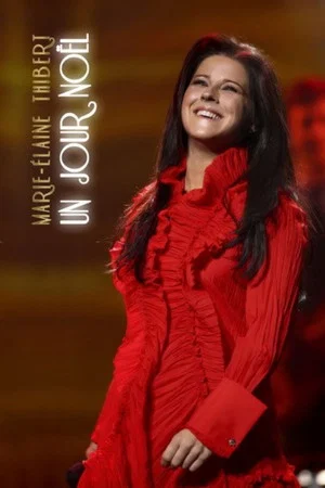 Постер: Marie-Élaine Thibert: Un Jour Noël