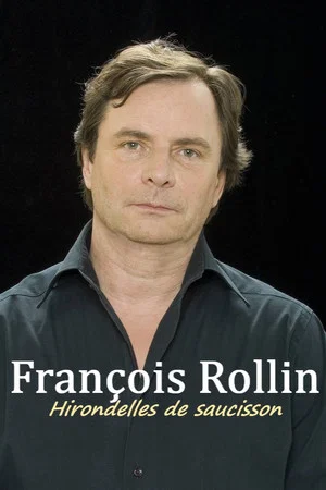 Постер: François Rollin - Hirondelles de saucisson