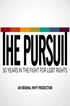 Постер: The Pursuit: 50 Years in the Fight for LGBT Rights