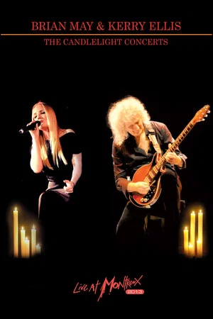 Постер: Brian May & Kerry Ellis - The Candlelight Concerts Live at Montreux