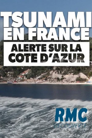 Постер: Tsunami en France - Alerte sur la Côte d'Azur