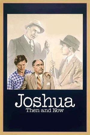 Постер: Joshua Then and Now