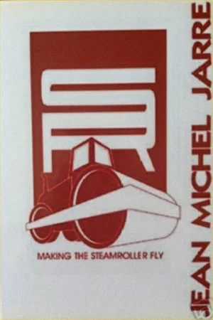 Постер: Jean Michel Jarre: Making the Steamroller Fly