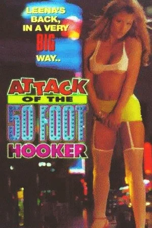 Постер: Attack of the 50 Foot Hooker