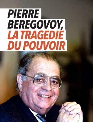 Постер: Pierre Bérégovoy, la tragédie du pouvoir