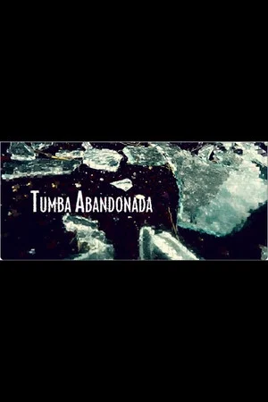 Постер: Tumba abandonada