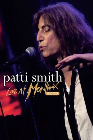 Постер: Patti Smith - Live at Montreux 2005
