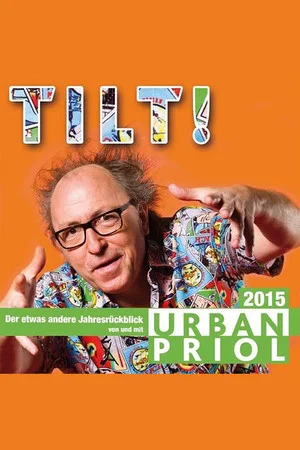 Постер: Urban Priol - Tilt! 2015