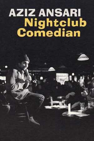 Постер: Aziz Ansari: Nightclub Comedian