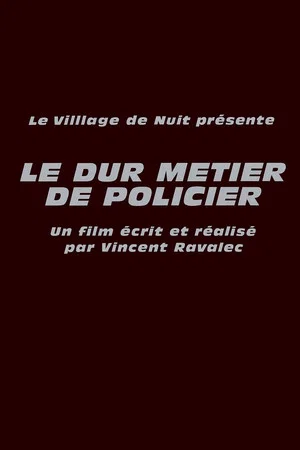 Постер: Le Dur Métier de policier