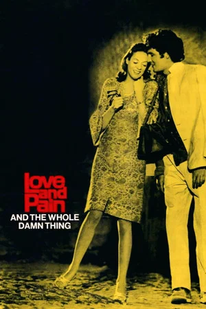 Постер: Love and Pain and the Whole Damn Thing