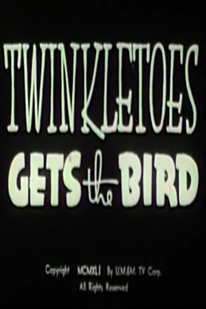 Постер: Twinkletoes Gets the Bird