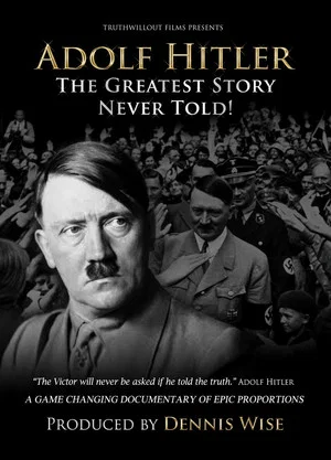 Постер: Adolf Hitler: The Greatest Story Never Told