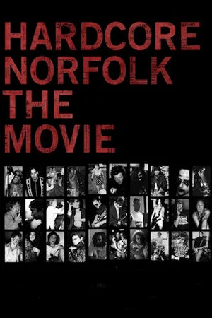 Постер: Hardcore Norfolk: A Story of Rock ‘n’ Roll Survival