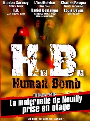 Постер: H.B. Human Bomb - Maternelle en otage