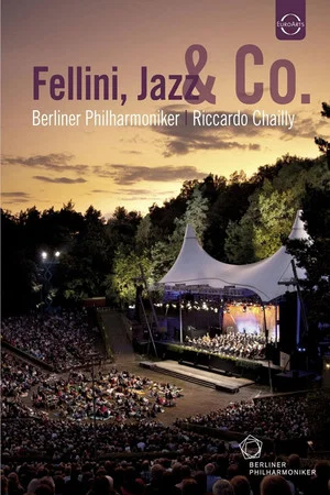 Постер: Berliner Philharmoniker - Waldbühne 2011 - Fellini Jazz e Co