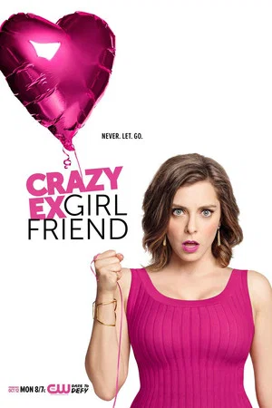 Постер: Crazy Ex-Girlfriend: Oh My God I Think It's Over