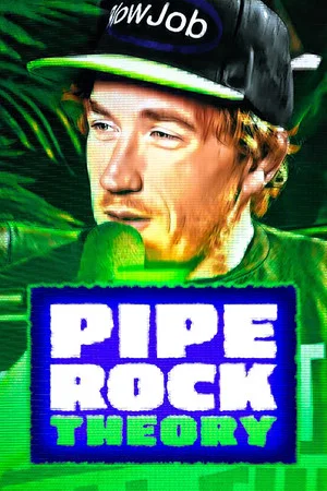Постер: Pipe Rock Theory