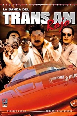 Постер: La banda del TransAm rojo