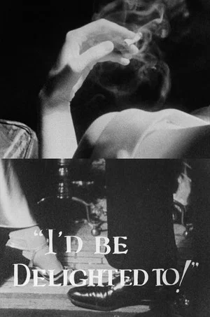 Постер: I'd Be Delighted To!