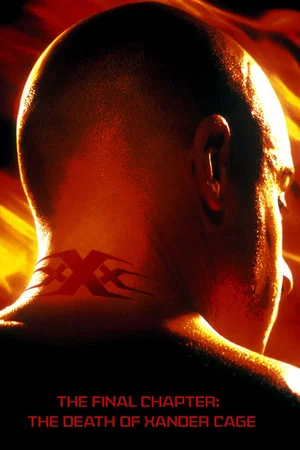 Постер: The Final Chapter: The Death of Xander Cage