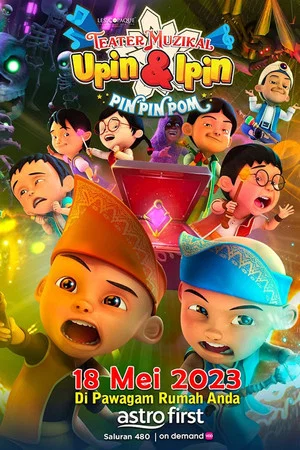 Постер: Teater Muzikal Upin & Ipin Pin Pin Pom!