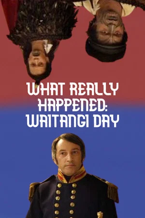 Постер: Waitangi Day: What Really Happened
