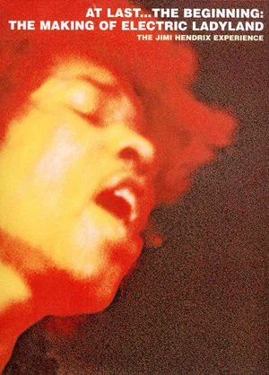 Постер: At Last...The Beginning: The Making of Electric Ladyland