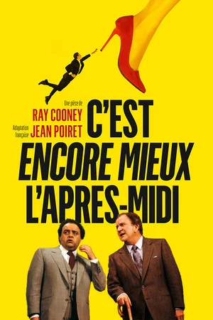 Постер: C'est encore mieux l'après-midi