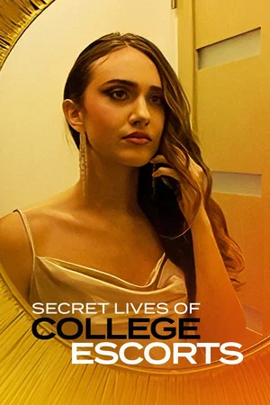 Постер: Secret Lives of College Escorts