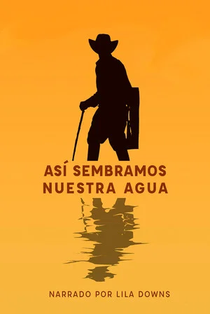 Постер: Así sembramos nuestra agua