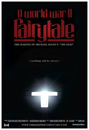 Постер: A World War II Fairy Tale: The Making of Michael Mann's 'The Keep'
