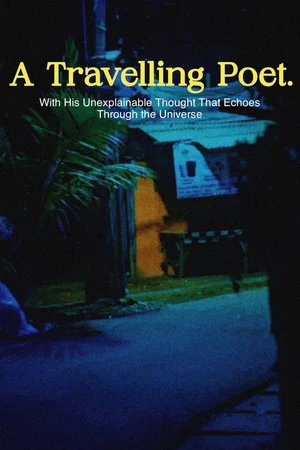 Постер: A Travelling Poet with His Unexplainable Thought That Echoes Through the Universe