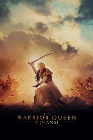 Постер: The Warrior Queen of Jhansi