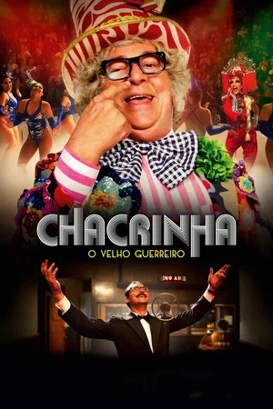 Постер: Chacrinha: O Velho Guerreiro